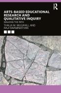 Arts-based Educational Research And Qualitative Inquiry di Thalia M. Mulvihill, Raji Swaminathan edito da Taylor & Francis Ltd