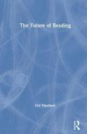 The Future of Reading di Eric Purchase edito da Taylor & Francis Ltd