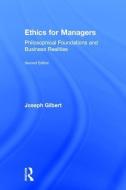 Ethics for Managers di Joseph Gilbert edito da Taylor & Francis Ltd