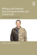 Military Veteran Psychological Health and Social Care di Jamie Hacker Hughes edito da Taylor & Francis Ltd