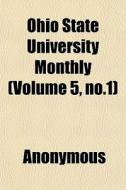 Ohio State University Monthly Volume 5, di Anonymous edito da General Books
