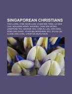 Singaporean Christians di Source Wikipedia edito da Books LLC, Reference Series