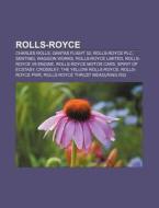 Rolls-royce: Charles Rolls, Henry Royce, di Books Llc edito da Books LLC, Wiki Series