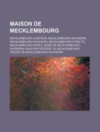 Maison De Mecklembourg: Adolphe-fr D Ric di Livres Groupe edito da Books LLC, Wiki Series
