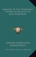 Memoirs of the Notorious Stephen Burroughs of New Hampshire di Stephen Burroughs edito da Kessinger Publishing