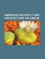 American Architect and Architecture Volume 60 di Books Group edito da Rarebooksclub.com