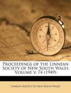 Proceedings Of The Linnean Society Of New South Wales Volume V. 74 (1949) edito da Nabu Press