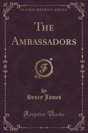 The Ambassadors (classic Reprint) di Henry James edito da Forgotten Books