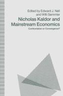 Nicholas Kaldor and Mainstream Economics di Edward J. Nell, Willi Semmler edito da Palgrave Macmillan UK