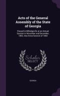 Acts Of The General Assembly Of The State Of Georgia di Georgia edito da Palala Press