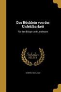 GER-BUCHLEIN VON DER UNFEHLBAR di Martin E. Schleich edito da WENTWORTH PR