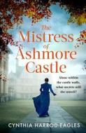 The Mistress Of Ashmore Castle di Cynthia Harrod-Eagles edito da Little, Brown Book Group
