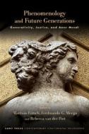 Phenomenology and Future Generations edito da State University of New York Press