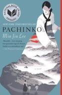 Pachinko (National Book Award Finalist) di Min Jin Lee edito da GRAND CENTRAL PUBL