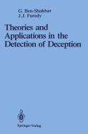 Theories and Applications in the Detection of Deception di Gershon Ben-Shakhar, John J. Furedy edito da Springer New York
