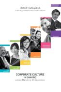 Corporate Culture in Banking di Roger Claessens edito da AUTHORHOUSE
