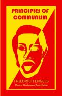Principles of Communism di Friedrich Engels edito da Lulu.com