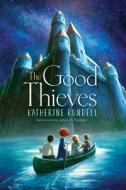 The Good Thieves di Katherine Rundell edito da SIMON & SCHUSTER BOOKS YOU