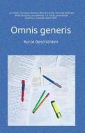 Omnis Generis: Kurze Geschichten di Leo Aldan, Christoph Altmann, Bodo Ermoneit edito da Createspace