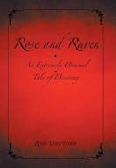 Rose and Raven di Ann Davidoff edito da AuthorHouse