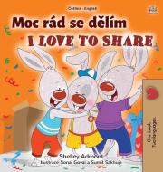 I Love To Share (Czech English Bilingual Book For Kids) di Admont Shelley Admont, Books KidKiddos Books edito da KidKiddos Books Ltd