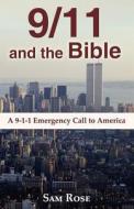 9/11 And The Bible di Sam Rose edito da Wheatmark