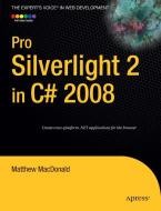 Pro Silverlight 2 in C# 2008 di Matthew MacDonald edito da APress