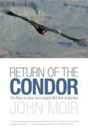 Return of the Condor di John Moir edito da Rowman & Littlefield