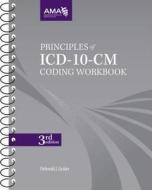 Grider, D:  Principles of ICD-10-CM Coding Workbook di Deborah J. Grider edito da American Medical Association