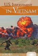 U.S. Involvement in Vietnam di Martin Gitlin edito da Abdo Publishing Company