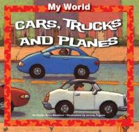 Cars, Trucks, and Planes di Gladys Rosa-Mendoza edito da Windmill Books