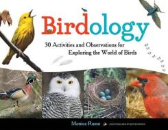 Birdology di Monica Russo edito da Chicago Review Press