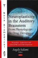 Neuroplasticity in the Auditory Brainstem edito da Nova Science Publishers Inc