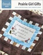 Prairie Girl Gifts: Make a Knitted Shawl, Soap, Candles & More di Jennifer Worick edito da Taunton Press