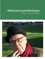Reflections and Revisions di Thomas Murphy edito da Lulu.com