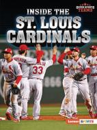 Inside the St. Louis Cardinals di Jon M. Fishman edito da LERNER PUBN