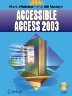 Accessible Access 2003 di Mark Whitehorn, Bill Marklyn edito da SPRINGER NATURE