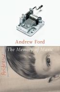 The Memory of Music di Andrew Ford edito da Black Inc.