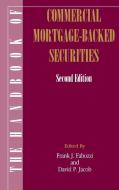 The Handbook of Commercial Mortgage-Backed Securities di FJ Fabozzi edito da John Wiley & Sons, Inc.