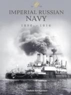 Imperial Russian Navy 1890s-1916 di Vladimir Krestjaninov edito da Unicorn Publishing Group