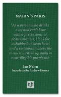 Nairn's Paris di Ian Nairn edito da Notting Hill Editions