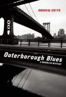 Outerborough Blues di Andrew Cotto edito da Ig Publishing