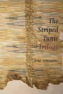 The Striped Tunic Trilogy di Jorge Armenteros edito da Spuyten Duyvil