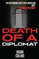 Death of a Diplomat di Susan Collins edito da Birch Tree Publishing