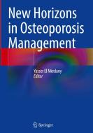 New Horizons in Osteoporosis Management edito da Springer International Publishing