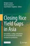 Closing Rice Yield Gaps in Asia edito da Springer Nature Switzerland