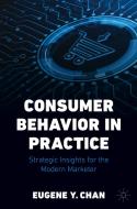 Consumer Behavior in Practice di Eugene Y. Chan edito da Springer Nature Switzerland