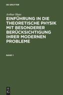 Einführung in die theoretische Physik mit besonderer Berücksichtigung ihrer modernen Probleme. Band 1 di Arthur Haas edito da De Gruyter