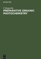 Preparative Organic Photochemistry di P. Margaretha edito da De Gruyter