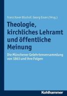 Theologie, kirchliches Lehramt und öffentliche Meinung edito da Kohlhammer W.